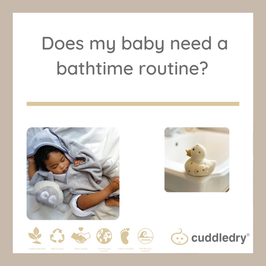 Does my baby need a bathtime routine?_Cuddledry.com