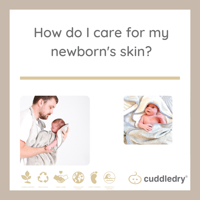How Do I Care for my Newborn's Skin? | Cuddledry.com
